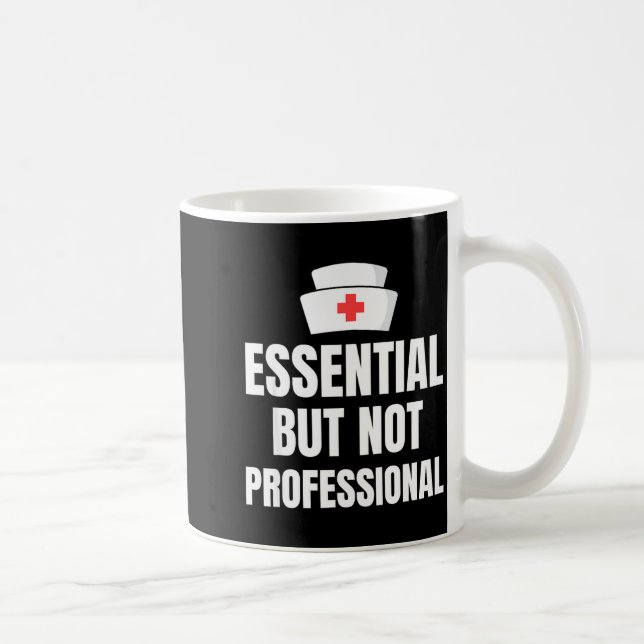 Caneca De Café Nursing Degree - Essential But Not Professional  (Direita)