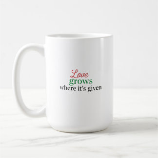 Caneca De Café "O amor cresce onde é dado"