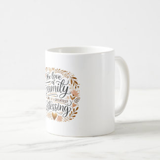 Caneca De Café 💛 O Amor da Família - A Maior Bênção da Vida
