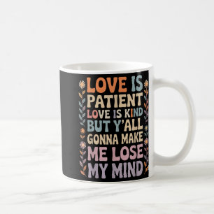 Caneca De Café O Amor É Doente O Amor É Gentil Mas Vocês Vão Me F