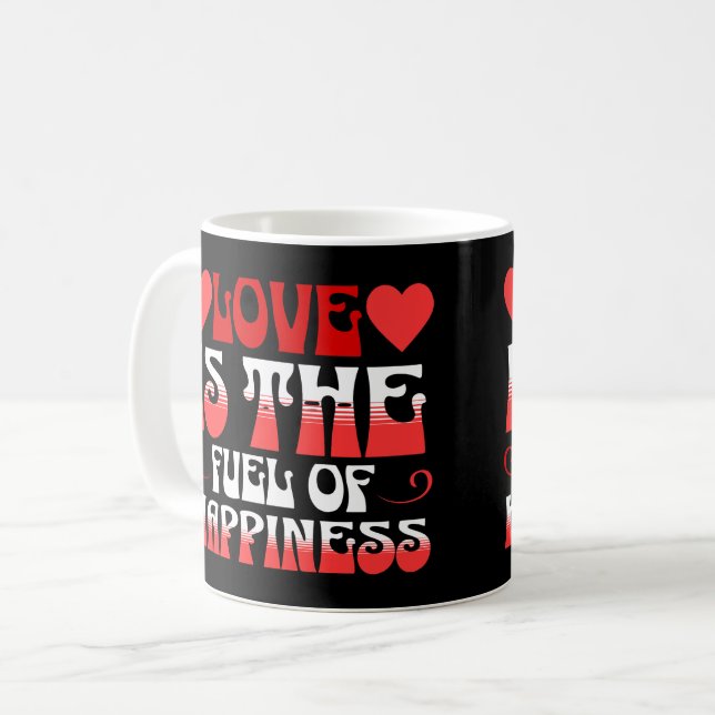 CANECA DE CAFÉ O AMOR É O COMBUSTÍVEL DA FELICIDADE (Frente Esquerda)