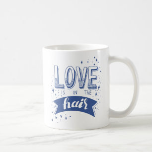 Caneca De Café O amor está no cabelo