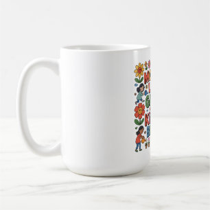 Caneca De Café O Amor Materno É Um Jardim Onde A Bondade Floresce