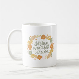 Caneca De Café O amor próprio é o seu melhor