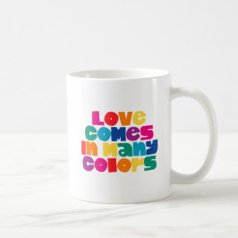 Caneca De Café O amor vem em muitas cores. Coffee Mug
