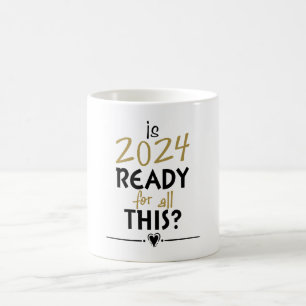 Caneca De Café O ano de 2024 está preparado para tudo isto