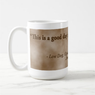 Caneca De Café O baixo guerreiro de Oglala do cão "isto é um bom