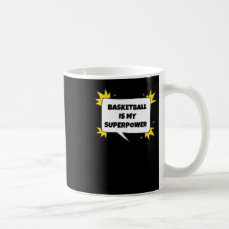 Caneca De Café O Basquete É O Meu Superpoder
