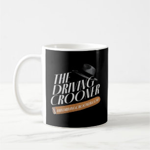 Caneca De Café O Caçador Que Conduz Acho Que Você Deveria Sair