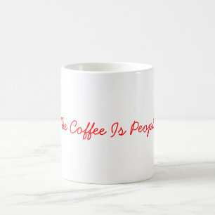 Caneca De Café O café é pessoas da caneca