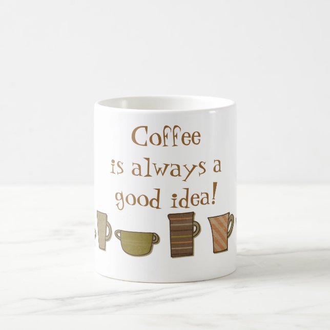 Caneca De Café O café é sempre uma boa caneca da ideia (Centro)
