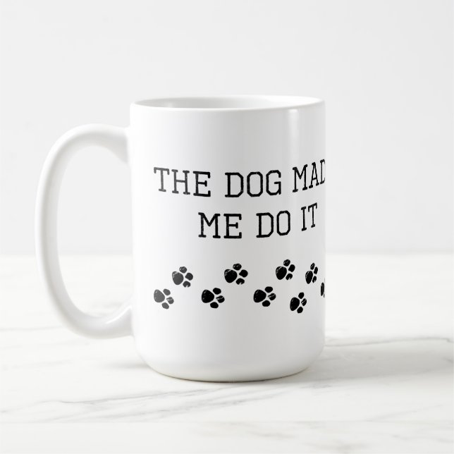 Caneca De Café O Cão Me Fez Fazer Isso (Esquerda)
