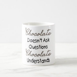 Caneca De Café O chocolate não faz perguntas, citações engraç