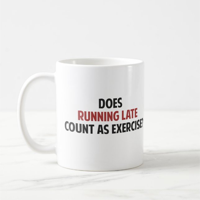 Caneca De Café O corredor atrasado conta como o exercício? (Esquerda)