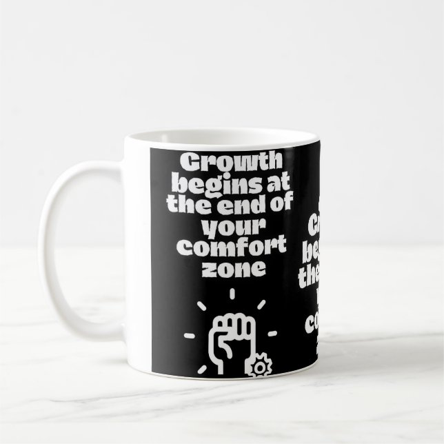 Caneca De Café o crescimento começa no final da sua zona de confo (Esquerda)