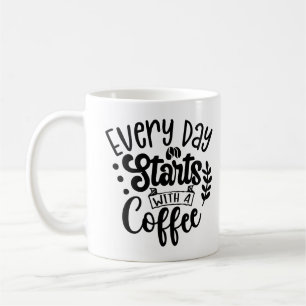 Caneca De Café O Dia A Dia Começa Com Um Café