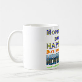 Caneca De Café O DINHEIRO NÃO PODE COMPRAR HAPPINESS.png