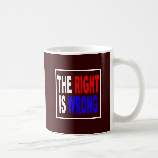 Caneca De Café O direito é errado (Direita)