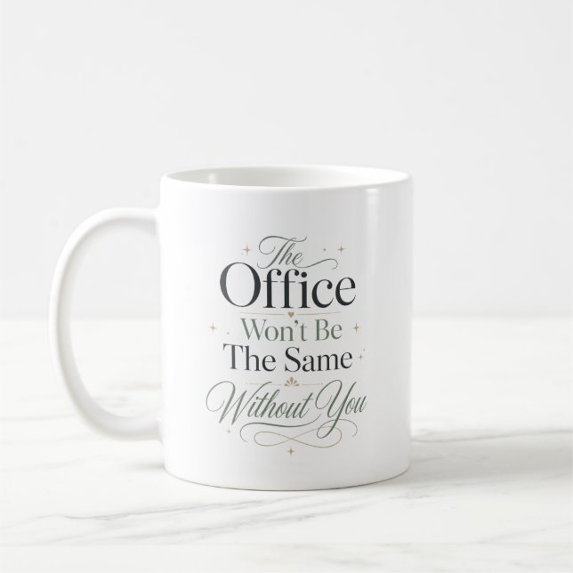 Caneca De Café O escritório não será o mesmo sem você (Esquerda)