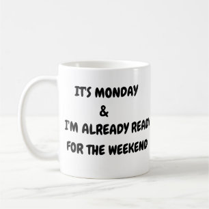 Caneca De Café O Fim De Semana Está Muito Longe