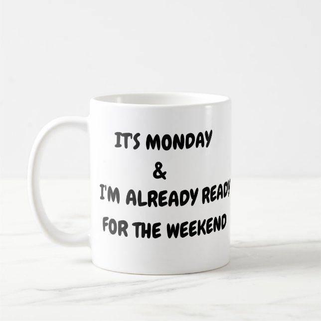 Caneca De Café O Fim De Semana Está Muito Longe (Esquerda)