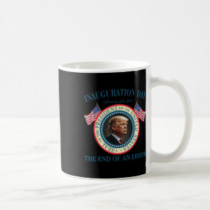 Caneca De Café O Fim De Um Erro 20 De Janeiro De 2025 Trump Inaug