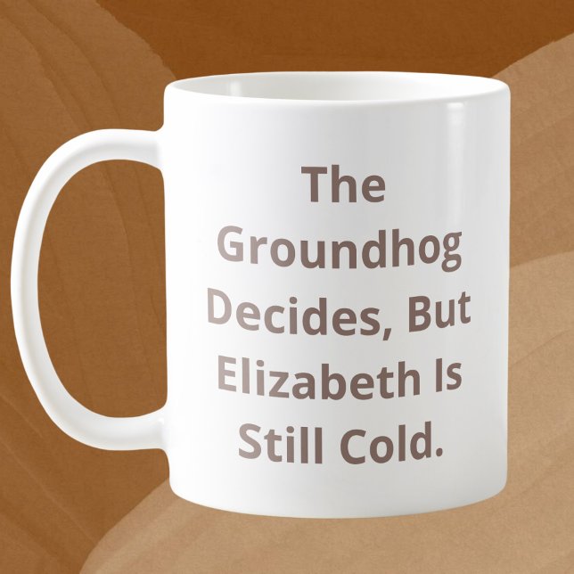 Caneca De Café O Groundhog Decide Personalizável (Criador carregado)