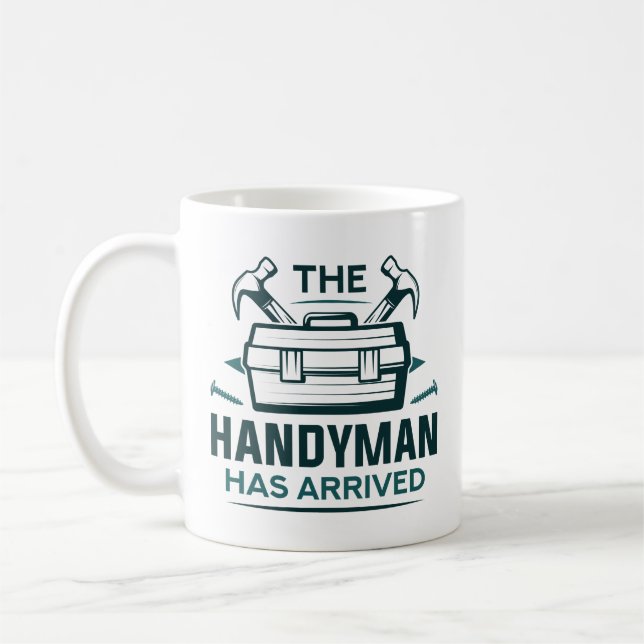 Caneca De Café O Handyman Chegou (Esquerda)