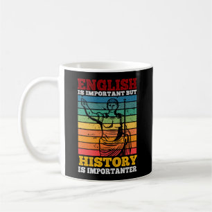 Caneca De Café O Inglês É Importante, Mas A História É Importante