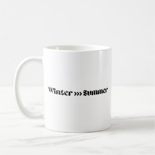 Caneca De Café O Inverno é Melhor Que o Verão