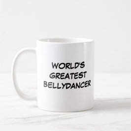 Caneca De Café "O Maior Bellydancer do Mundo" Mug