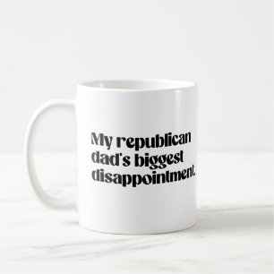 Caneca De Café O maior desapontamento do meu pai republicano
