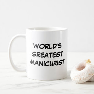 Caneca De Café "O Maior Manicurista do Mundo" Mug