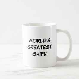 Caneca De Café "O Maior Shifu do Mundo"