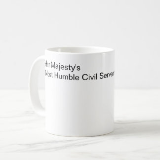 Caneca De Café O mais humilde funcionário público de Sua Majestad