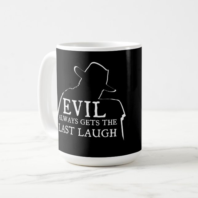 Caneca De Café O Mal Sempre Dá a Última Risada (Frente Esquerda)