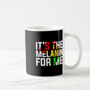 Caneca De Café O Melanin Para Mim Melanizado Mês da História Negr