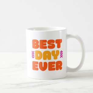 Caneca De Café O Melhor Dia De Todos.