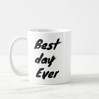 Caneca De Café O melhor dia nunca
