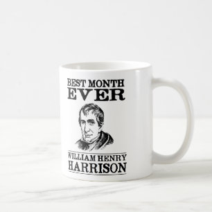 Caneca De Café O melhor mês de William Henry Harrison nunca