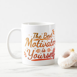 Caneca De Café O Melhor Motivador É Você Mesmo 