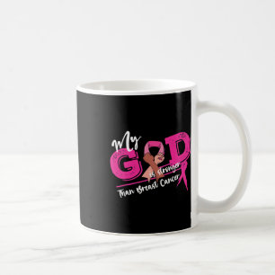 Caneca De Café O Meu Deus É Mais Forte Que O Cancer Da Mama.
