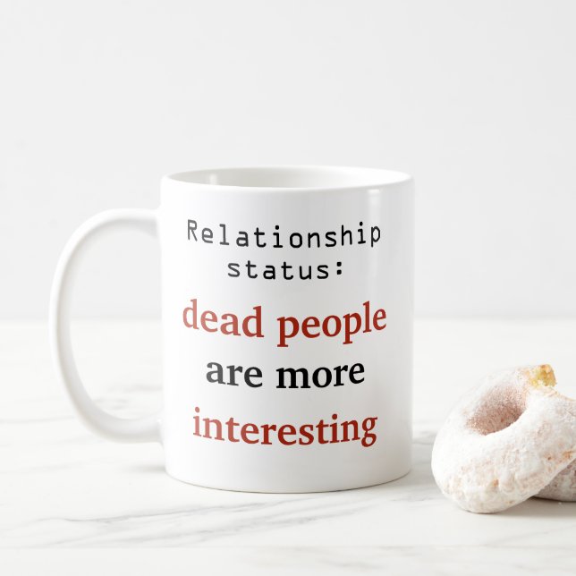 Caneca De Café O Morto de Status de Relacionamento é mais interes (Com Donut)