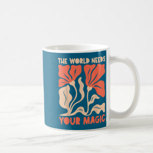 Caneca De Café O Mundo Precisa da Sua Magia Floral Retro Motivaçã