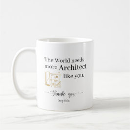 Caneca De Café O Mundo Precisa de Mais Arquitetos Como Você Perso