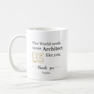 Caneca De Café O Mundo Precisa de Mais Arquitetos Como Você Perso
