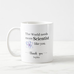 Caneca De Café O Mundo Precisa de Mais Cientistas Como Você Perso
