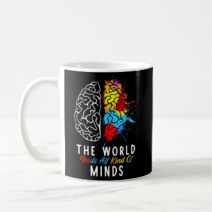 Caneca De Café O Mundo Precisa De Todos Os Tipos De Mentes Autism
