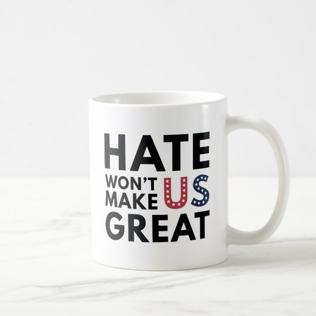 Caneca De Café O ódio não fará Excelente nos EUA (Direita)