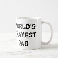 O pai do Okayest do mundo, toma 2